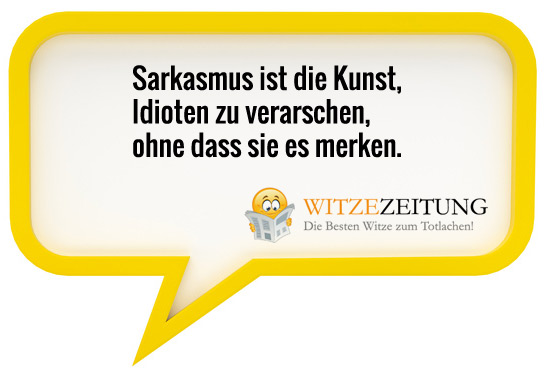 Sarkastische Spruche Zum Lachen Witzezeitung ... 